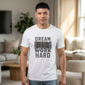 Dream Big Work Hard T-Shirt