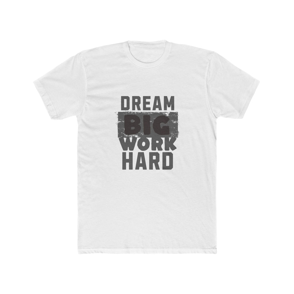 Dream Big Work Hard T-Shirt